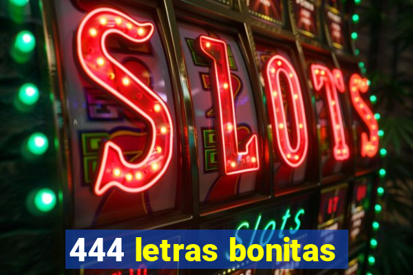 444 letras bonitas